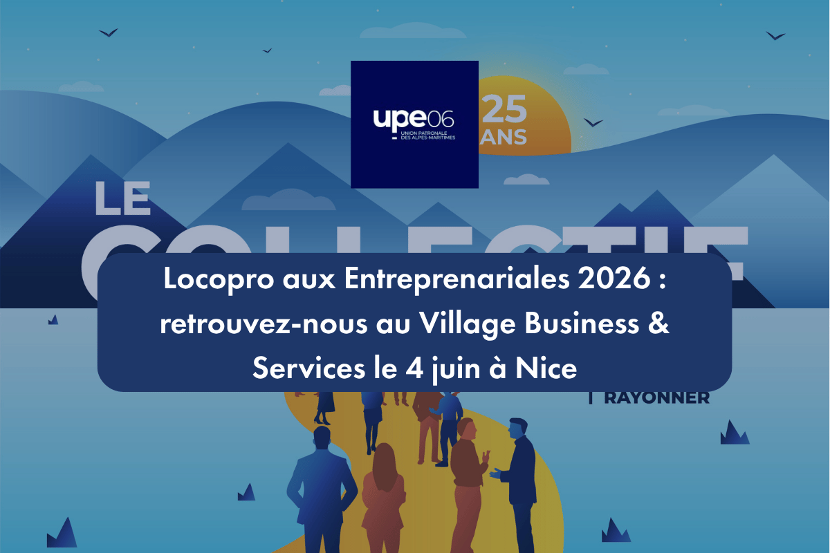 Locopro Entreprises aux Entreprenariales 2026 : retrouvez-nous au Village Business & Services le 4 juin à Nice