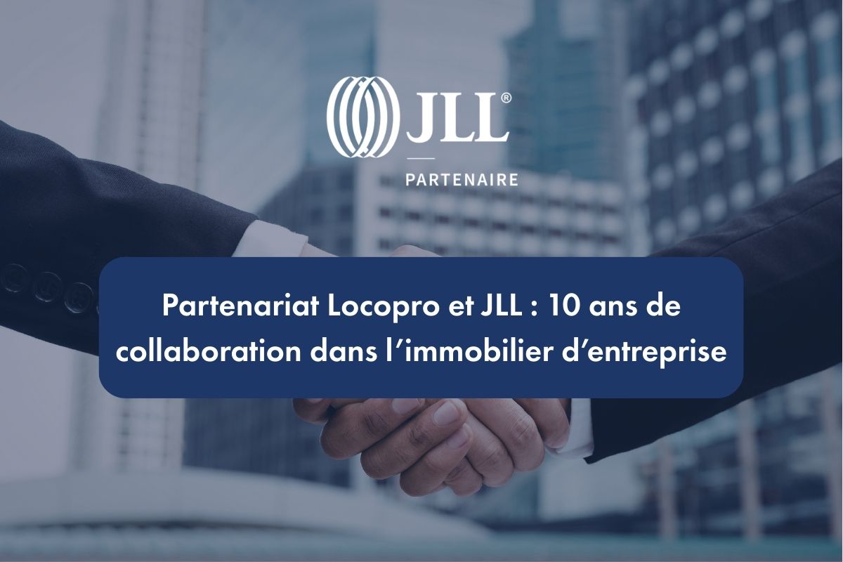 LOCOPRO & JLL : 10 ANS DE PARTENARIAT