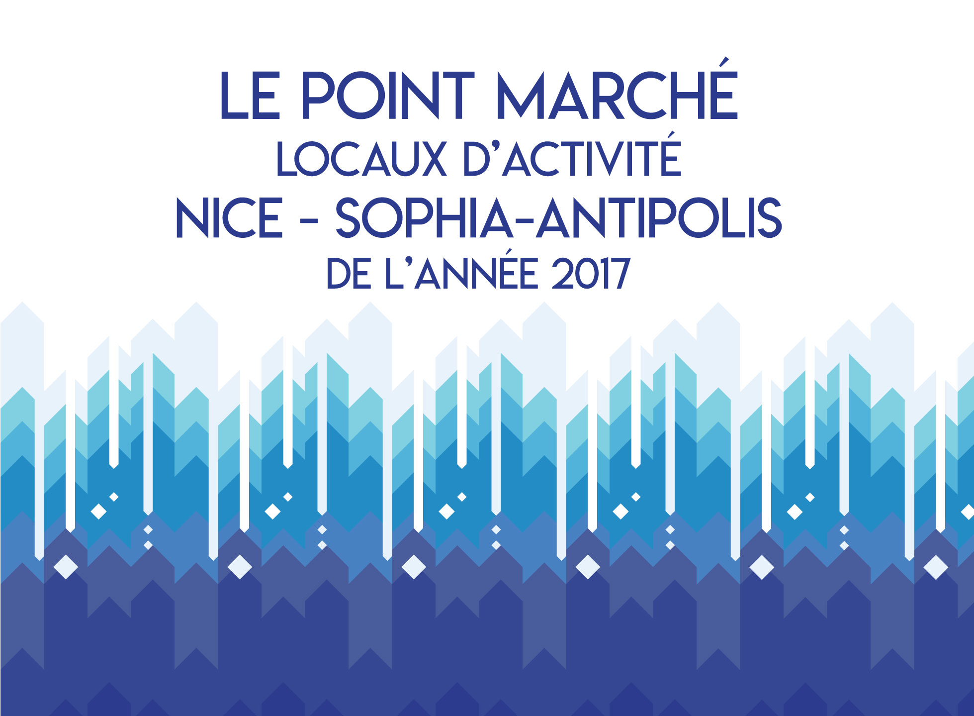 Le point marché locaux d'activité Nice - Sophia-Antipolis sur l'année 2017