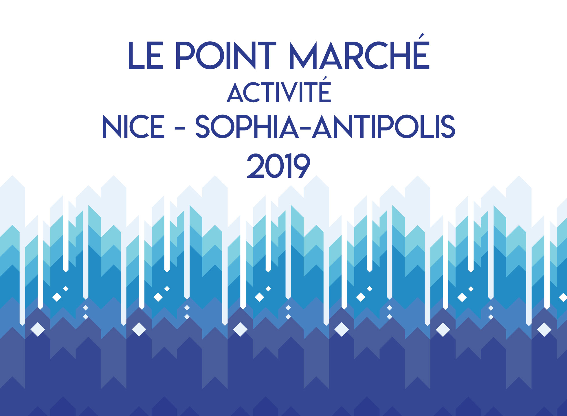 Le point marché activité Nice - Sophia Antipolis 2019