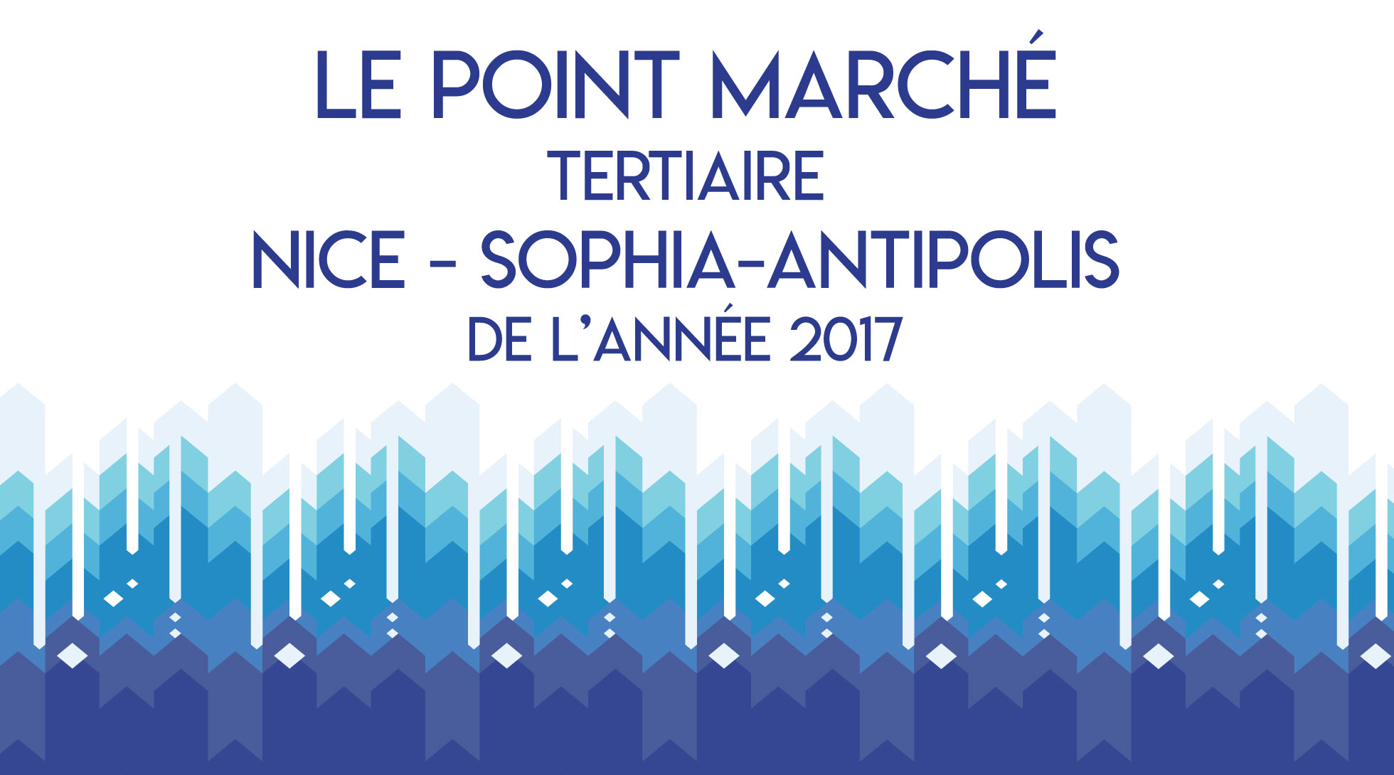 Le point marché tertiaire Nice - Sophia-Antipolis sur l'année 2017